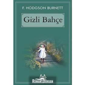 Gizli Bahçe - Frances Hodgson Burnett