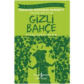 Gizli Bahçe Kısaltılmış Metin - Frances Hodgson Burnett