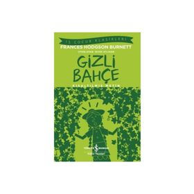 Gizli Bahçe Kısaltılmış Metin - Frances Hodgson Burnett