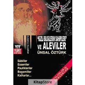 Gizli Bilgilerin Sahipleri Ve Aleviler - Ünsal Öztürk
