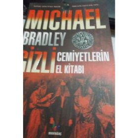GIZLI CEMIYETLERIN EL KİTABI - MICHAEL BRADLEY
