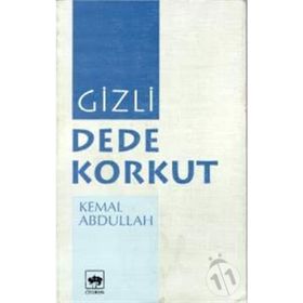 GIZLI DEDE KORKUT - KEMAL ABDULLAH