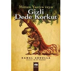 GIZLI DEDE KORKUT - KEMAL ABDULLAH