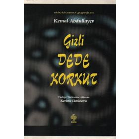 GIZLI DEDE KORKUT - KEMAL ABDULLAH