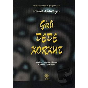 GIZLI DEDE KORKUT - KEMAL ABDULLAH