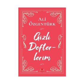 Gizli Defterlerim - Ali Özgentürk