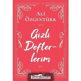Gizli Defterlerim - Ali Özgentürk