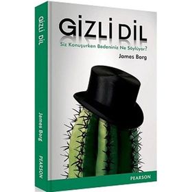 GIZLI DIL SIZ KONUŞURKEN BEDENINIZ NE SÖYLÜYOR? - JAMES BORG