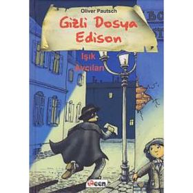 Gizli Dosya Edison - Işık Avcıları - Oliver Pautsch