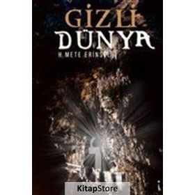 Gizli Dünya - H. Mete Erinsel