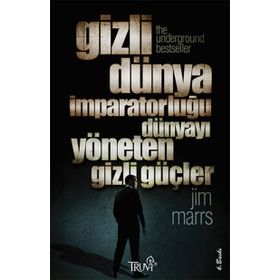 Gizli Dünya İmparatorluğu Dünyayı Yöneten Gizli Güçler - Jim Marrs