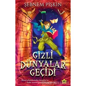 Gizli Dünyalar Geçidi - Şebnem Pişkin