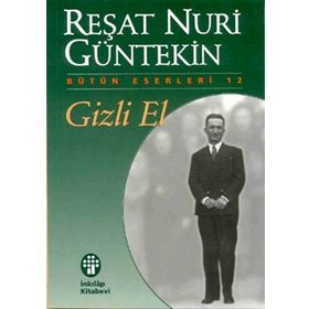 GIZLI EL - REŞAT NURI GÜNTEKİN