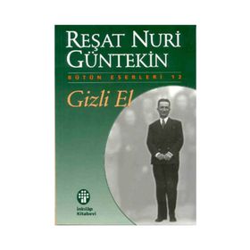 GIZLI EL - REŞAT NURI GÜNTEKİN