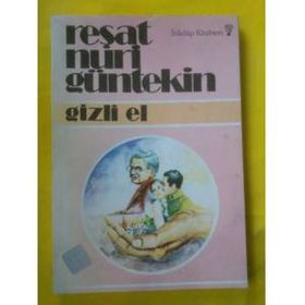 GIZLI EL - REŞAT NURI GÜNTEKİN