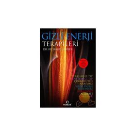GIZLI ENERJI TERAPILERI TİTREŞİMSEL TIBBIN 1 NUMARALI KİTABI - RICHARD GERBER