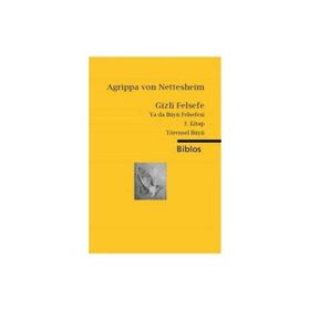 Gizli Felsefe Ya da Büyü Felsefesi - 3. Kitap Törensel Büyü - Heinrich Cornelius Agrippa von Nettesheim