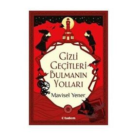Gizli Geçitleri Bulmanın Yolları - Mavisel Yener