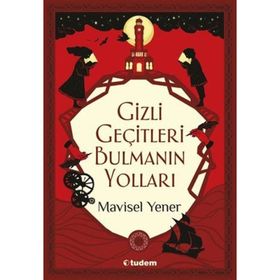 Gizli Geçitleri Bulmanın Yolları - Mavisel Yener