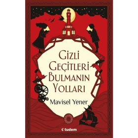 Gizli Geçitleri Bulmanın Yolları - Mavisel Yener