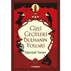 Gizli Geçitleri Bulmanın Yolları - Mavisel Yener
