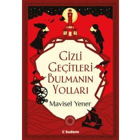 Gizli Geçitleri Bulmanın Yolları - Mavisel Yener
