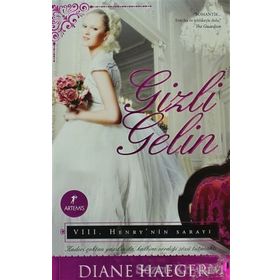 GIZLI GELIN VIII. HENRY'NIN SARAYI - DIANE HAEGER