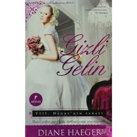GIZLI GELIN VIII. HENRY'NIN SARAYI - DIANE HAEGER