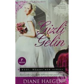 GIZLI GELIN VIII. HENRY'NIN SARAYI - DIANE HAEGER