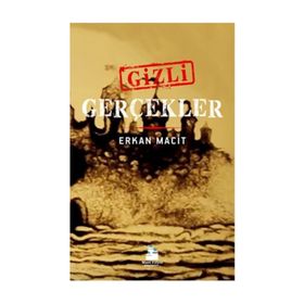 Gizli Gerçekler - Erkan Maci