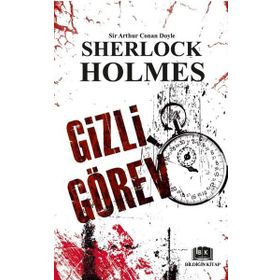 Gizli Görev-Sherlock Holmes - Arthur Conan Doyle