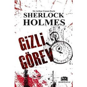 Gizli Görev-Sherlock Holmes - Arthur Conan Doyle