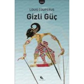 GIZLI GÜÇ - LOUIS COUPERUS