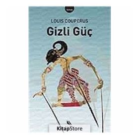 GIZLI GÜÇ - LOUIS COUPERUS