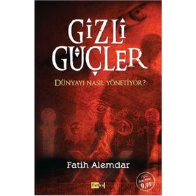 Gizli Güçler Dünyayı Nasıl Yönetiyor? - Fatih Alemdar