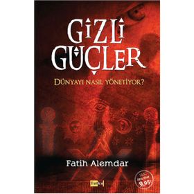 Gizli Güçler Dünyayı Nasıl Yönetiyor? - Fatih Alemdar