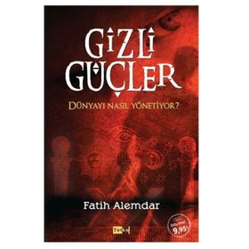Gizli Güçler Dünyayı Nasıl Yönetiyor? - Fatih Alemdar