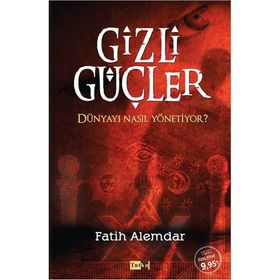 Gizli Güçler Dünyayı Nasıl Yönetiyor? - Fatih Alemdar