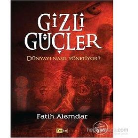 Gizli Güçler Dünyayı Nasıl Yönetiyor? - Fatih Alemdar