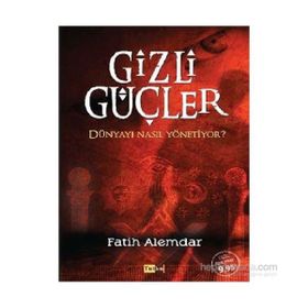 Gizli Güçler Dünyayı Nasıl Yönetiyor? - Fatih Alemdar