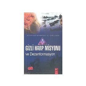 GIZLI HARP MISYONU VE DEZENFORMASYON - AYHAN HADI GÜNDOĞDU