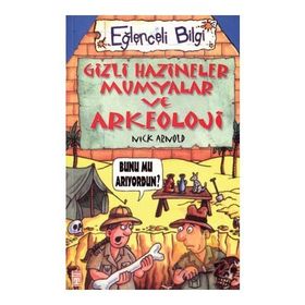 GIZLI HAZINELER MUMYALAR VE ARKEOLOJI - NICK ARNOLD