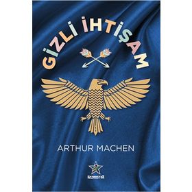 Gizli İhtişam - Arthur Machen