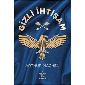 Gizli İhtişam - Arthur Machen