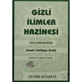 GIZLI İLİMLER HAZINESI (ESMA İDRİSİYYE ŞERHİ) - MURAT TARIK YÜKSEL