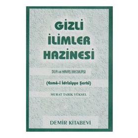 GIZLI İLİMLER HAZINESI (ESMA İDRİSİYYE ŞERHİ) - MURAT TARIK YÜKSEL