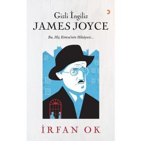 Gizli İngiliz James Joyce - İrfan Ok