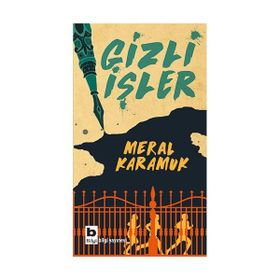 Gizli İşler - Meral Karamuk Uğurşan