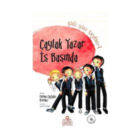 Gizli İşler Tayfası 1 - Çaylak Yazar İş Başında - Fatma Çağdaş Börekçi