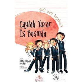 Gizli İşler Tayfası 1 - Çaylak Yazar İş Başında - Fatma Çağdaş Börekçi